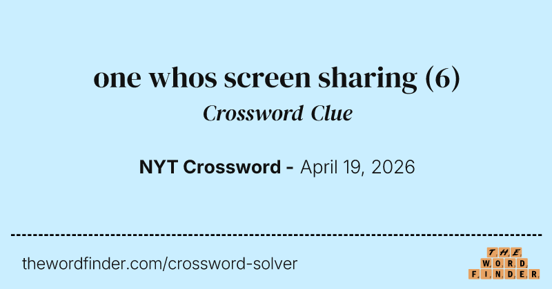 one whos screen sharing crossword clue image