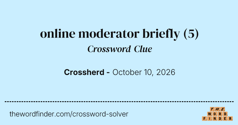 online moderator briefly crossword clue image