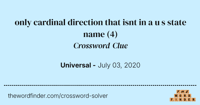 only cardinal direction that isnt in a u s state name crossword clue image