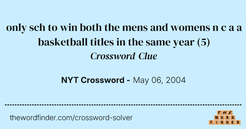 only sch to win both the mens and womens n c a a basketball titles in the same year crossword clue image