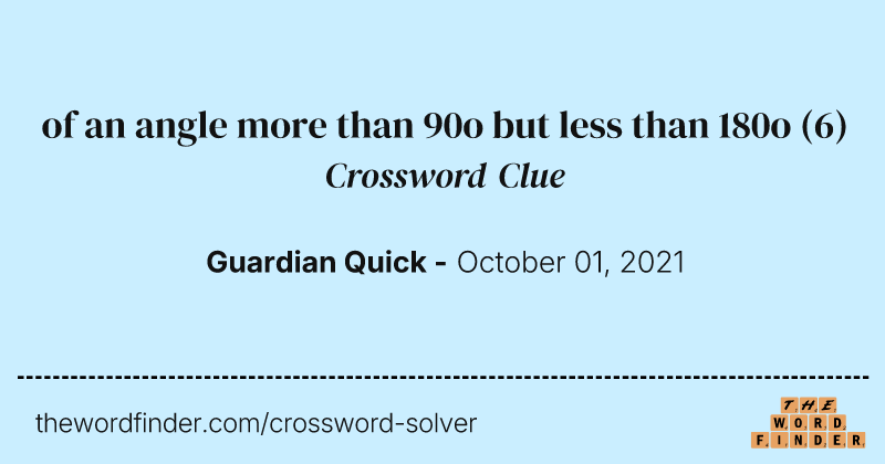 of an angle more than 90o but less than 180o crossword clue image