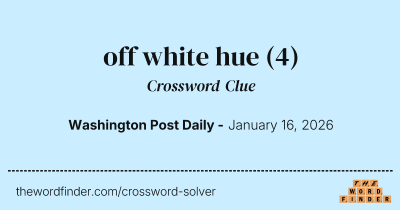 off white hue crossword clue image