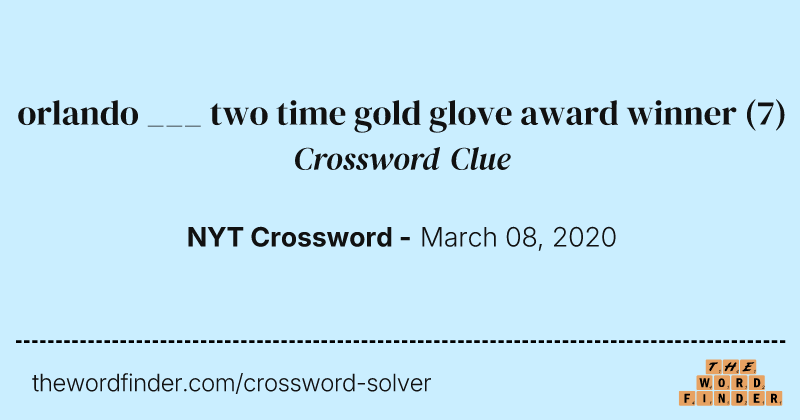 orlando ___ two time gold glove award winner crossword clue image