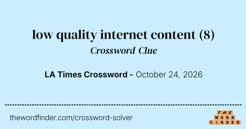low quality internet content crossword clue image
