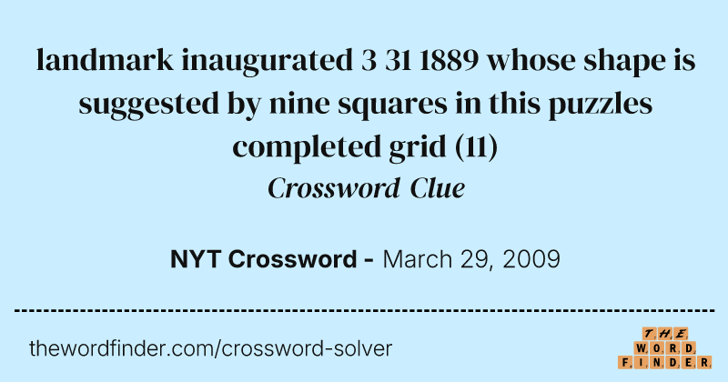 landmark inaugurated 3 31 1889 whose shape is suggested by nine squares in this puzzles completed grid crossword clue image