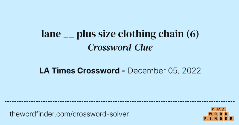 lane __ plus size clothing chain crossword clue image