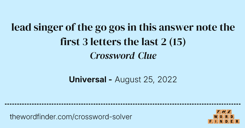 lead singer of the go gos in this answer note the first 3 letters the last 2 crossword clue image