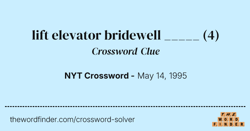 lift elevator bridewell _____ crossword clue image