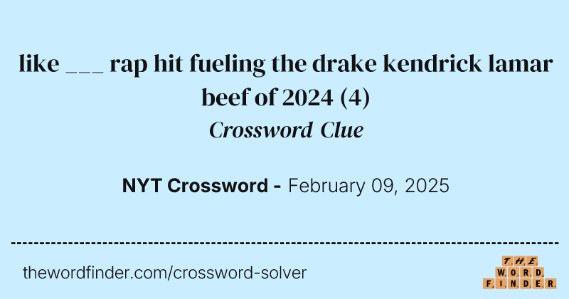 like ___ rap hit fueling the drake kendrick lamar beef of 2024 crossword clue image
