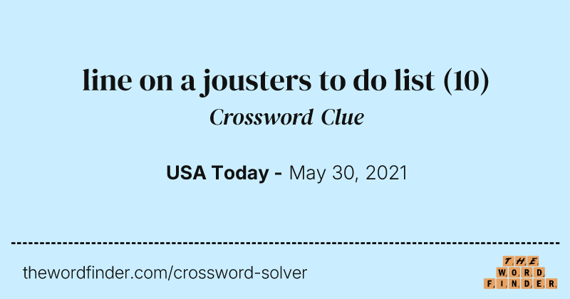 line on a jousters to do list crossword clue image