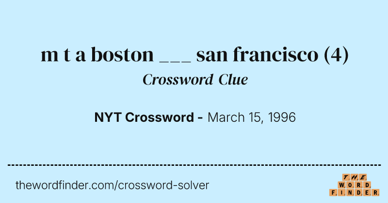m t a boston ___ san francisco crossword clue image