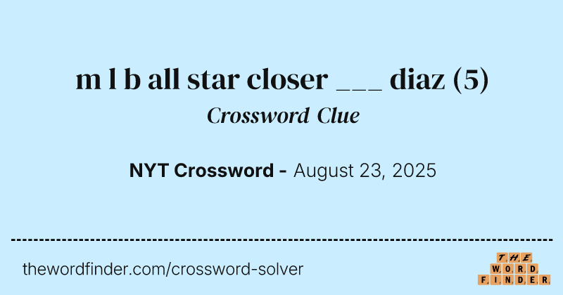 m l b all star closer ___ diaz crossword clue image