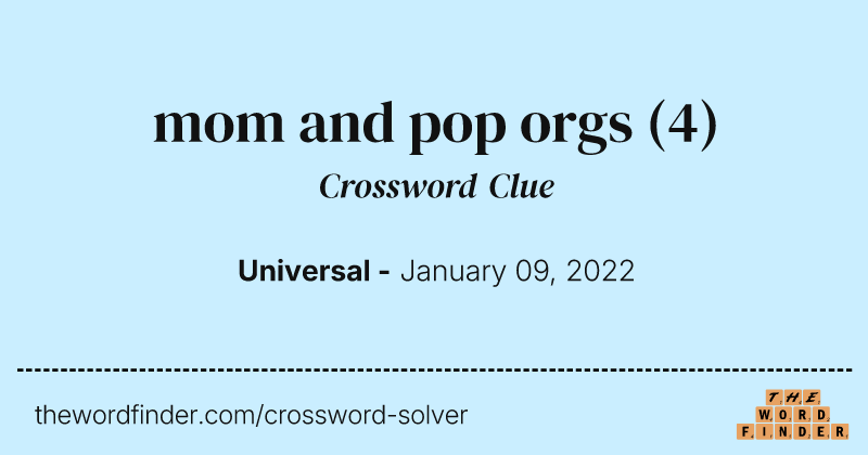 mom and pop orgs crossword clue image