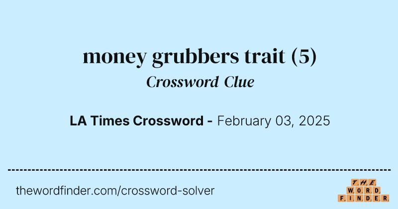 money grubbers trait crossword clue image