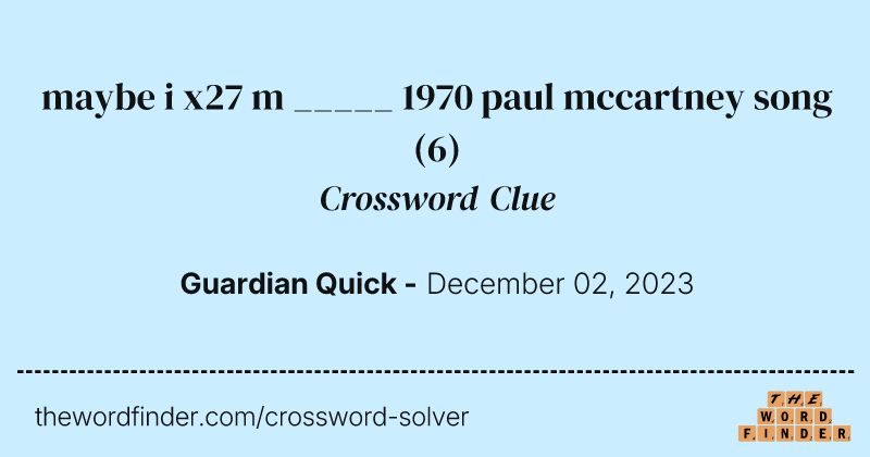maybe i x27 m _____ 1970 paul mccartney song crossword clue image