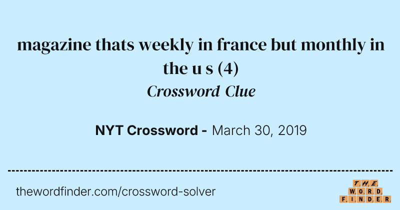 magazine thats weekly in france but monthly in the u s crossword clue image