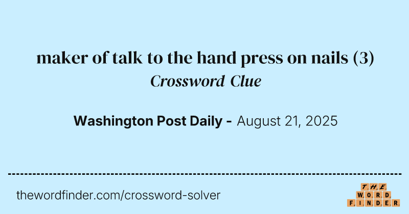 maker of talk to the hand press on nails crossword clue image