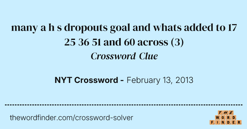 many a h s dropouts goal and whats added to 17 25 36 51 and 60 across crossword clue image