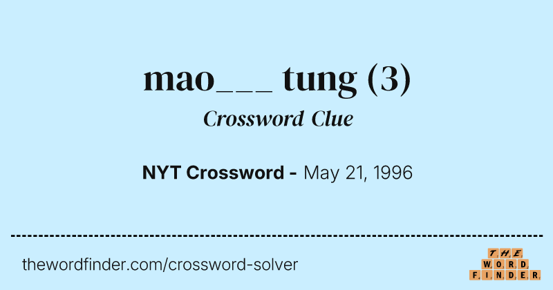 mao___ tung crossword clue image