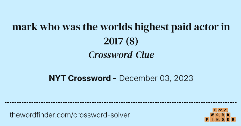 mark who was the worlds highest paid actor in 2017 crossword clue image
