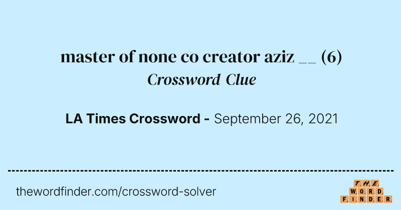 master of none co creator aziz __ crossword clue image