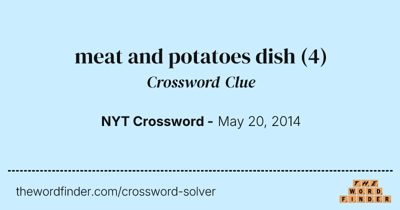 meat and potatoes dish crossword clue image