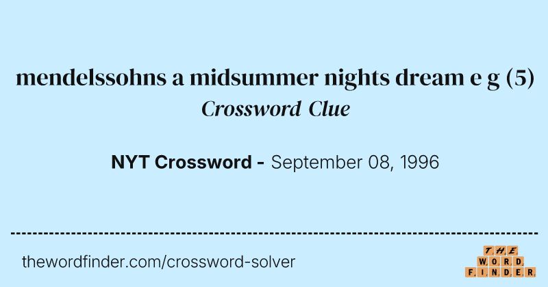 mendelssohns a midsummer nights dream e g crossword clue image