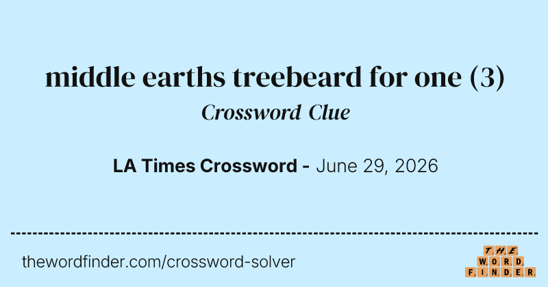 middle earths treebeard for one crossword clue image