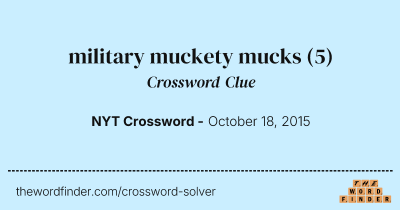 military muckety mucks crossword clue image