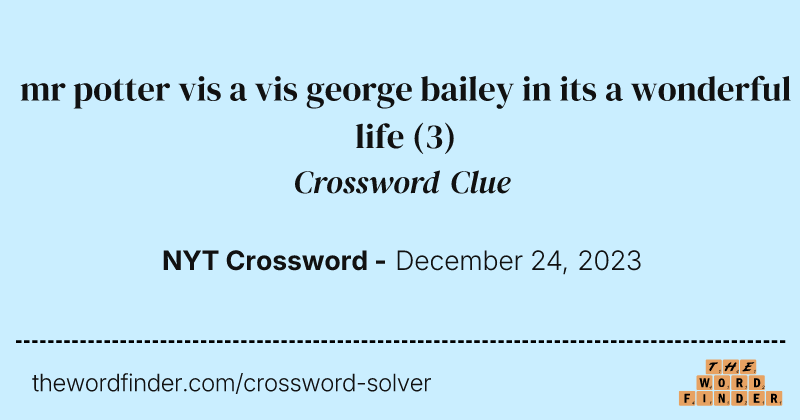 mr potter vis a vis george bailey in its a wonderful life crossword clue image