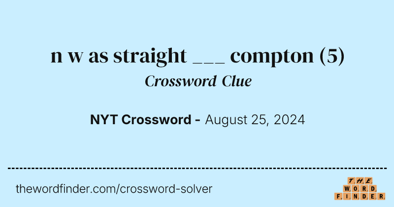n w as straight ___ compton crossword clue image