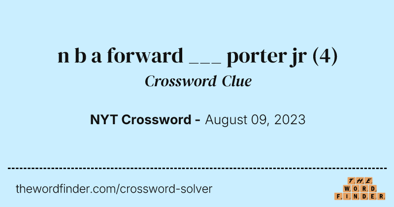 n b a forward ___ porter jr crossword clue image