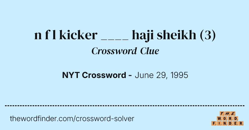 n f l kicker ____ haji sheikh crossword clue image