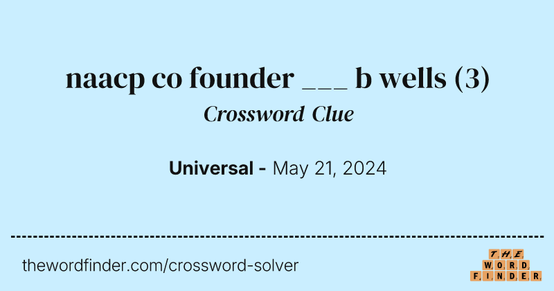 naacp co founder ___ b wells crossword clue image
