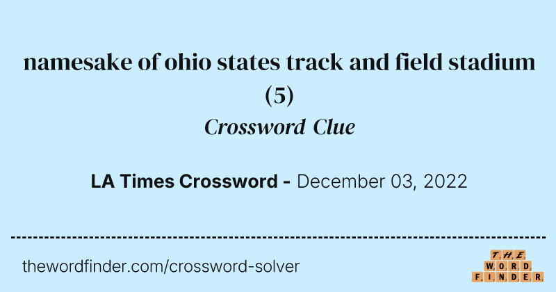 namesake of ohio states track and field stadium crossword clue image