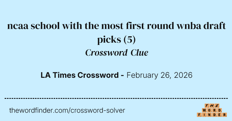 ncaa school with the most first round wnba draft picks crossword clue image