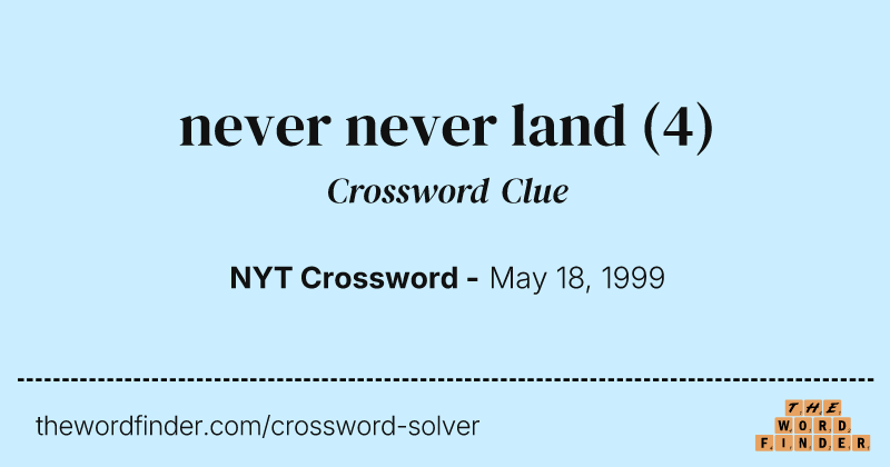 never never land crossword clue image