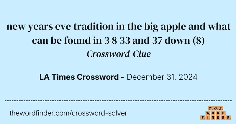 new years eve tradition in the big apple and what can be found in 3 8 33 and 37 down crossword clue image