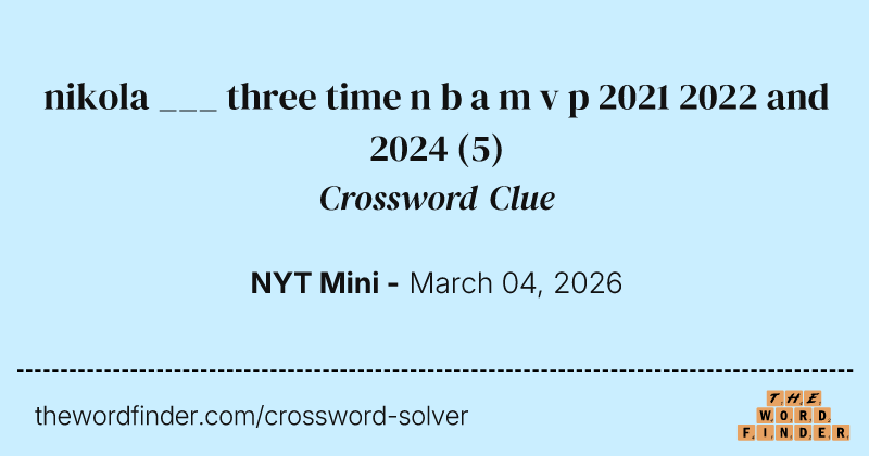 nikola ___ three time n b a m v p 2021 2022 and 2024 crossword clue image