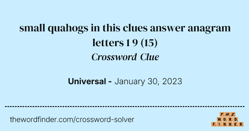 small quahogs in this clues answer anagram letters 1 9 crossword clue image