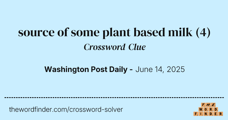 source of some plant based milk crossword clue image