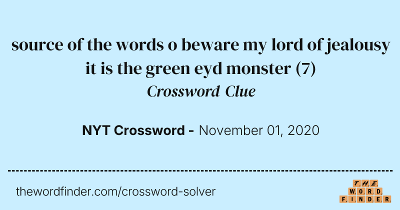 source of the words o beware my lord of jealousy it is the green eyd monster crossword clue image