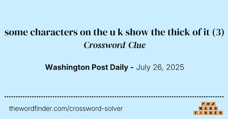 some characters on the u k show the thick of it crossword clue image