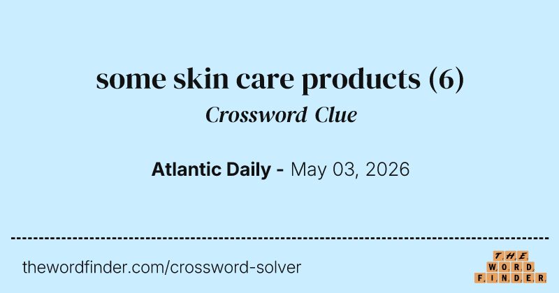 some skin care products crossword clue image