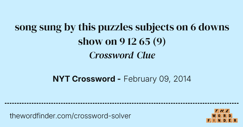 song sung by this puzzles subjects on 6 downs show on 9 12 65 crossword clue image