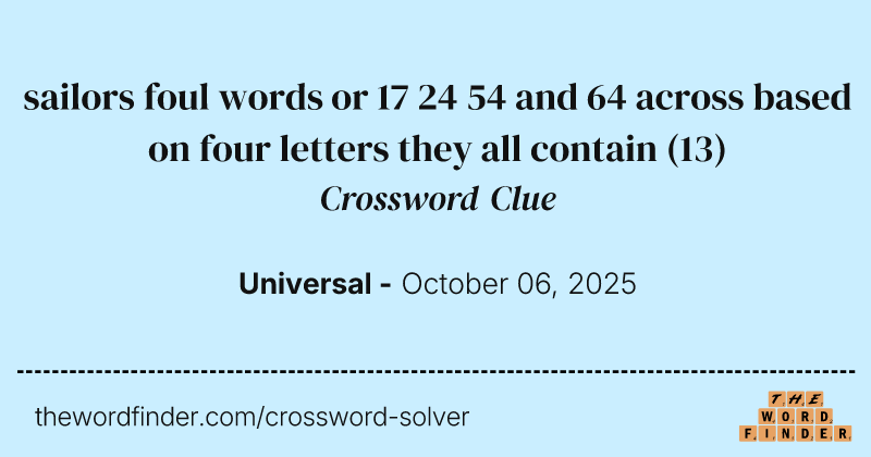 sailors foul words or 17 24 54 and 64 across based on four letters they all contain crossword clue image
