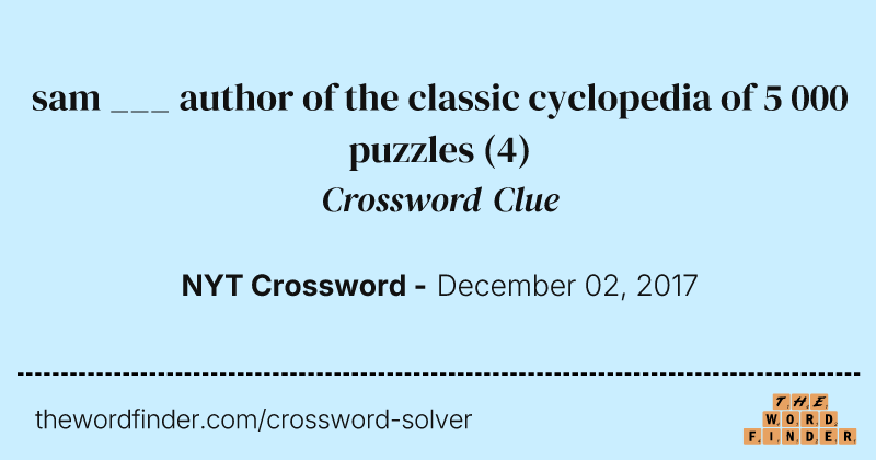 sam ___ author of the classic cyclopedia of 5 000 puzzles crossword clue image