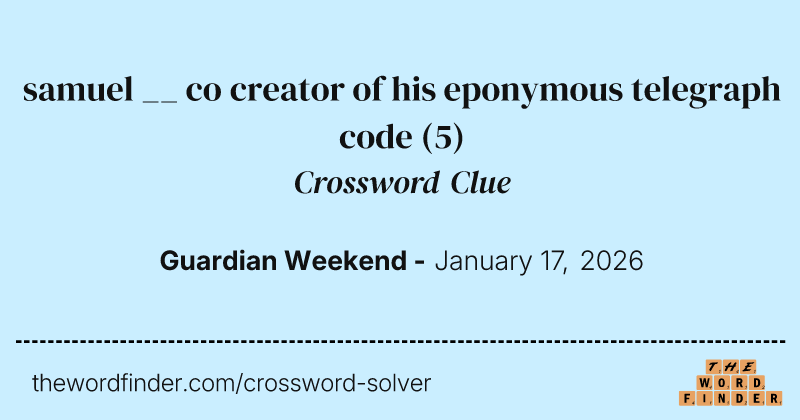 samuel __ co creator of his eponymous telegraph code crossword clue image