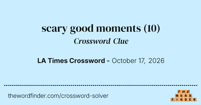 scary good moments crossword clue image