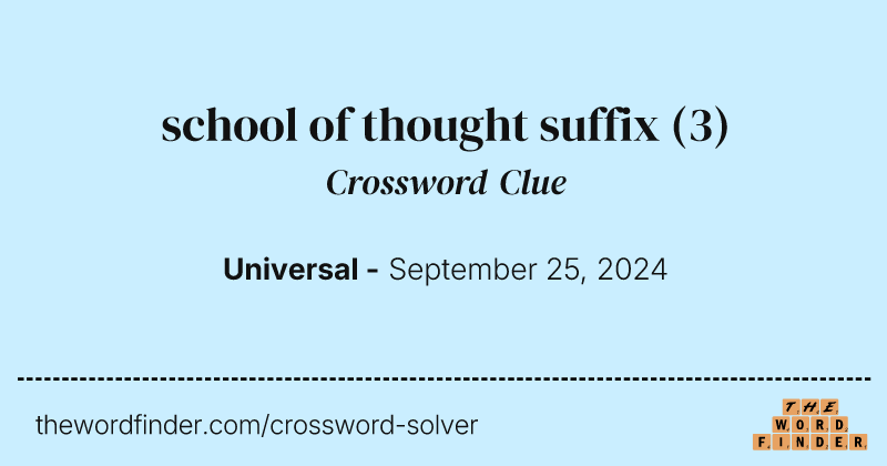school of thought suffix crossword clue image